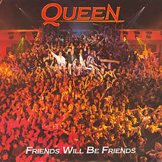 Friends Will Be Friends single