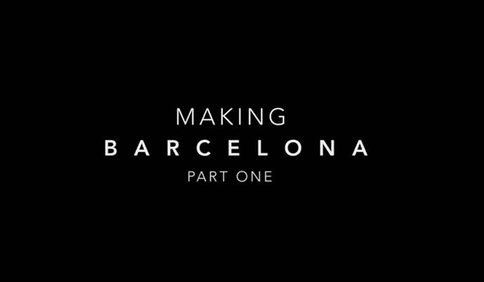 Making Barcelona Pt 1