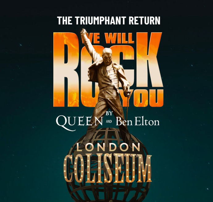 We Will Rock You, London Coliseum, UK